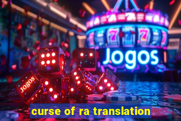 curse of ra translation